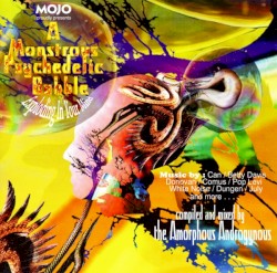 A Monstrous Psychedelic Bubble Exploding in Your Mind