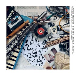 Before Aksak Maboul (Documents & Experiments 1969-1977)