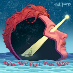 Why We Feel This Way