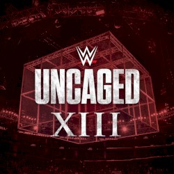 WWE: Uncaged XIII
