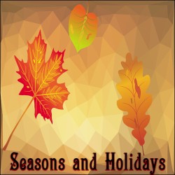 Seasons and Holidays