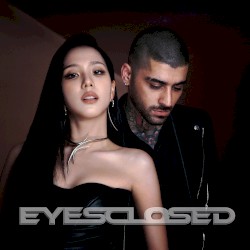 EYES CLOSED (with ZAYN)