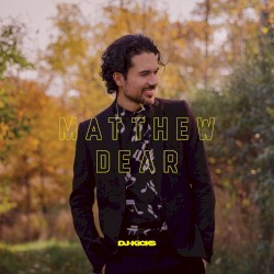 DJ-Kicks: Matthew Dear