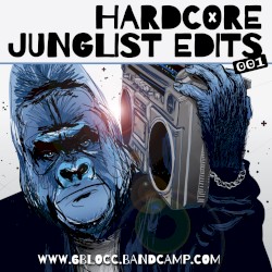 Hardcore Junglist Edits