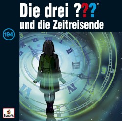 Die drei ??? 194: und die Zeitreisende