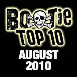 Bootie Top 10 – August 2010