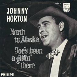 North to Alaska / Joe’s Been a Gittin’ There