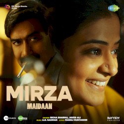 Mirza (From “Maidaan”)