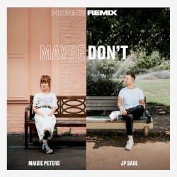 Maybe Don’t (HONNE remix)