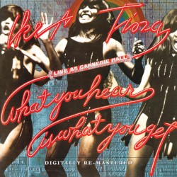 What You Hear Is What You Get - Live at Carnegie Hall