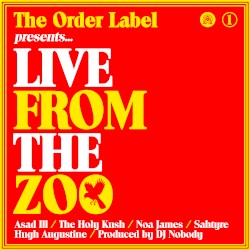 The Order Label Presents: Live From The Zoo