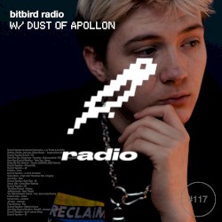 Dust of Apollon Presents: bitbird radio #117