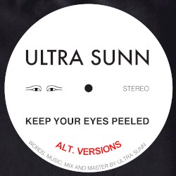 Keep Your Eyes Peeled (Alt Versions)