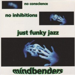 No Conscience No Inhibitions Just Funky Jazz