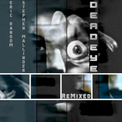 DEADEYE REMIXED