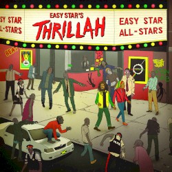 Easy Star’s Thrillah