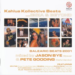 Kahlua Kollective Beats: ....Ibiza & Beyond: Balearic Beats 2001