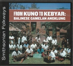 From Kuno to Kebyar: Balinese Gamelan Angklung