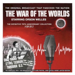 War Of The Worlds: The Definitive 75th Anniversary Collection 1938-2013