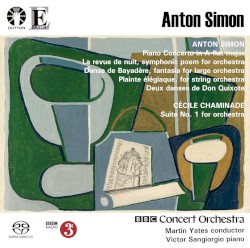 Simon: Piano Concerto in A-flat major / La Revue de nuit / Danse de BayadÚre / Plainte élégiaque / Deux Danses de Don Quixote / Chaminade: Suite no. 1 for Orchestra