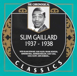 The Chronological Classics: Slim Gaillard 1937-1938