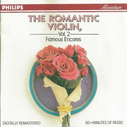 The Romantic Violin, Vol. 2: Famous Encores