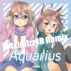 Aquarius (M4x!m!zz4R remix)