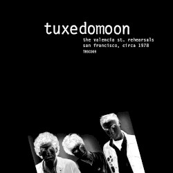 The Valencia Street Rehearsals, San Francisco Circa 1978