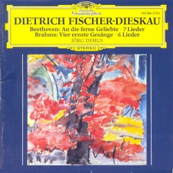 Beethoven: An die ferne Geliebte / 7 Lieder / Brahms: Vier ernste Gesänge / 6 Lieder