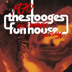 1970: The Complete Funhouse Sessions