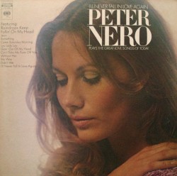 I'll Never Fall in Love Again: Peter Nero Plays the Great Love Songs of Today