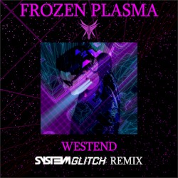 Westend (Syst3m Glitch remix)