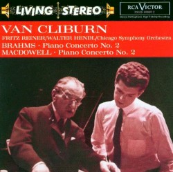 Brahms: Piano Concerto no. 2 / MacDowell: Piano Concerto no. 2
