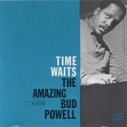 Time Waits: The Amazing Bud Powell, Volume 4