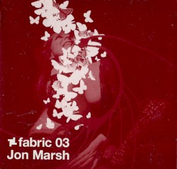 Fabric 03: Jon Marsh