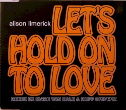 Let's Hold On to Love