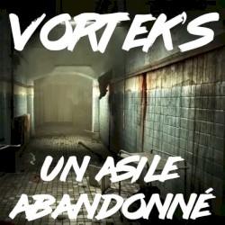 Un Asile Abandonne