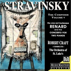 Stravinsky the Composer, Volume V: Renard