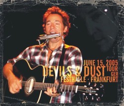 Devils & Dust Tour: June 15, 2005: Festhalle: Frankfurt GER
