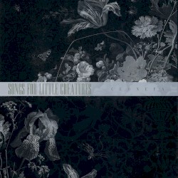 Songs for Little Creatures