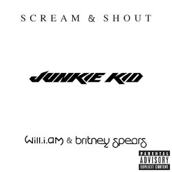 Scream & Shout (JUNKIE KID EDIT)