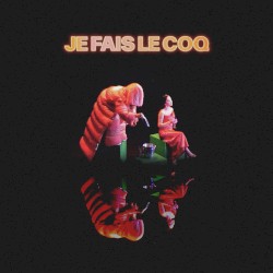 Je Fais Le Coq