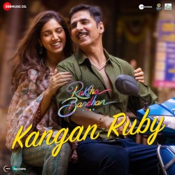 Kangan Ruby (From “Raksha Bandhan”)