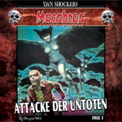Macabros, Folge 3: Attacke der Untoten