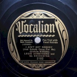 I Ain’t Got Nobody (And Nobody Cares for Me) / Shine