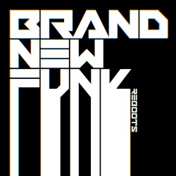 Brand New Funk Reboots