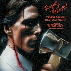 Where Did You Sleep Last Night? (from the “American Psycho” Comic Series Soundtrack)