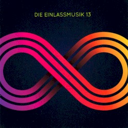 Die Einlassmusik 13