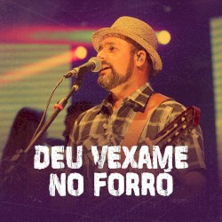 Deu Vexame no Forró