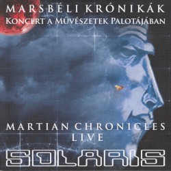 Marsbéli Krónikák / Martian Chronicles - Live
